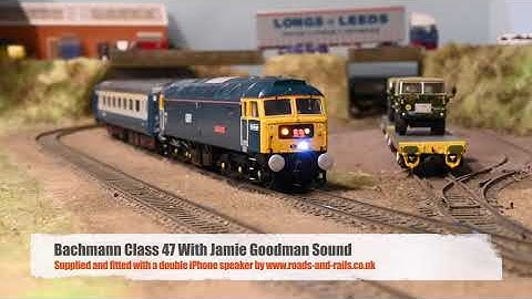 Bachman Class 47 With Jamie Goodman DCC Sound And A Double iPhone Speaker