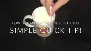 How To Make A Quick Buttermilk Substitute!