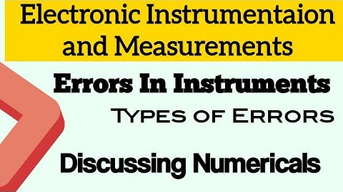 Errors In Instruments| Electronic Instrumentation and Measurements| Error in Instruments Numericals