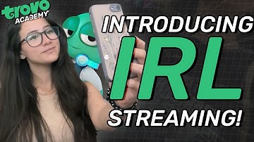Trovo Academy: IRL Streaming