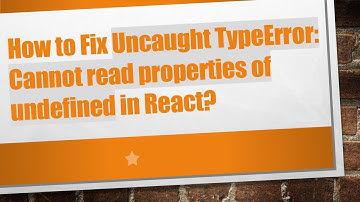 How to Fix Uncaught TypeError: Cannot read properties of undefined in React?