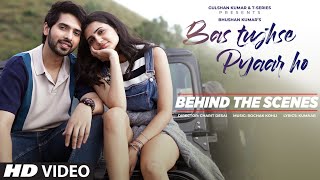 Behind The Scenes: Bas Tujhse Pyaar Ho | Armaan Malik, Rochak K,Kumaar, Vedika P,Charit D |Bhushan K