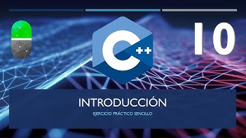 Curso C++. Ejercicio práctico sencillo. Vídeo 10
