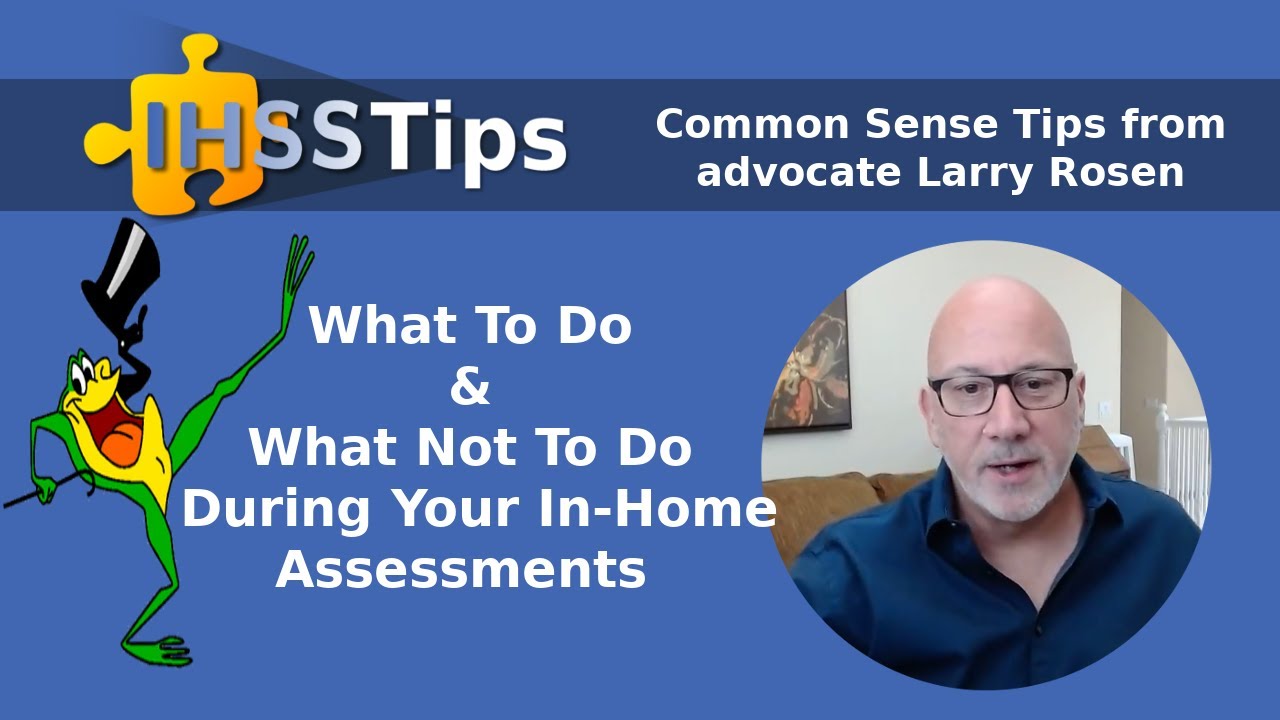 What To Do \U0026 Not To Do During In Home Assessments | Ihss Tips | Recorded Live Stream -Full