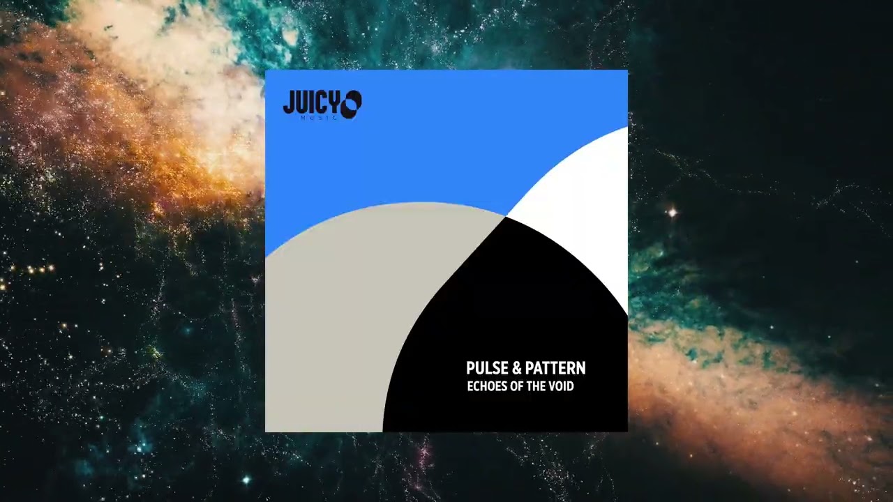 Progressive House - Pulse & Pattern - Echoes of The Void (Juicy Music)