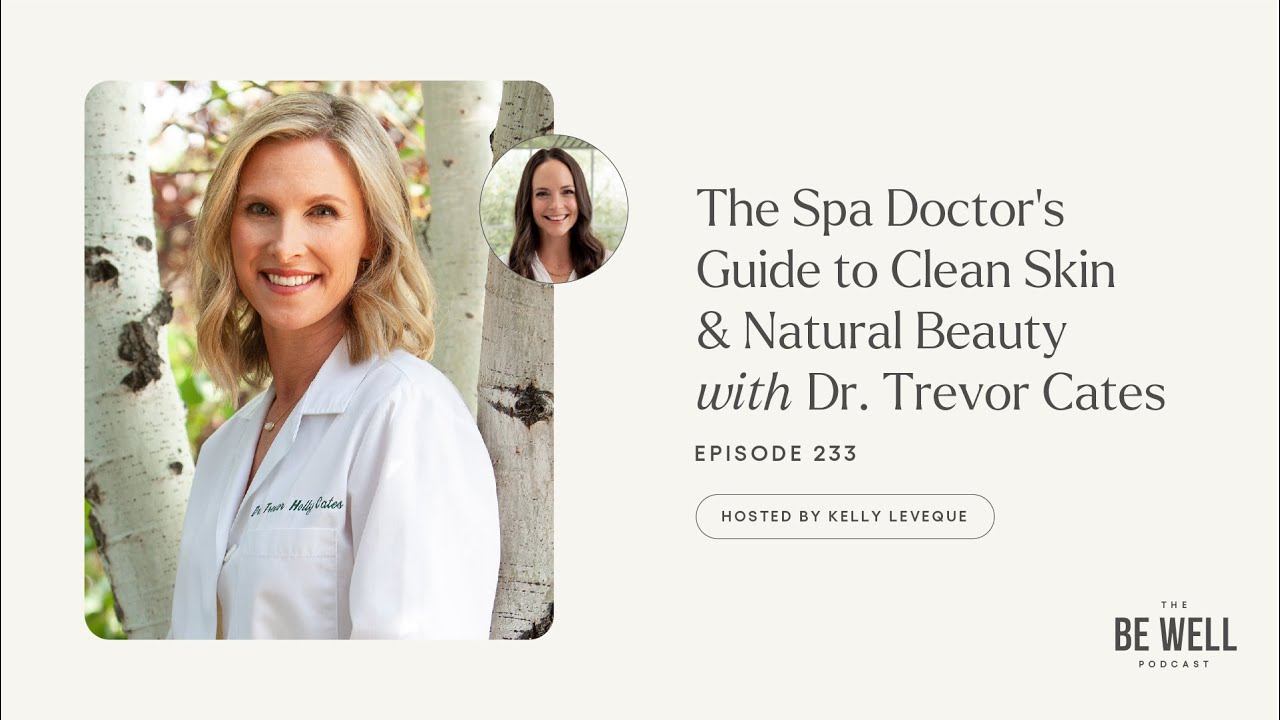 233. The Spa Doctor’s Guide to Clean Skin & Natural Beauty with Dr