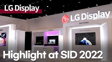 [Highlight] LG Display at SID 2022