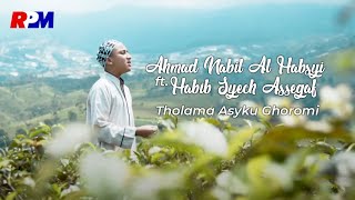 Ahmad Nabil Al Habsyi Ft. Habib Syech Assegaf - Tholama Asyku Ghoromi (Official Music Video)