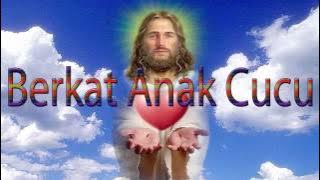 Lagu Rohani Kristen - Berkat Anak Cucu