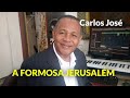 A FORMOSA JERUSALÉM Carlos José   hino 26 H