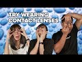 We Try Wearing Contact Lenses For The First Time | SAYS CubaTry | Presented by ACUVUE