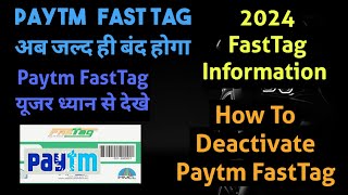 how to close paytm fastag || paytm fastag deactivate || paytm fastag ka kya hoga 2024