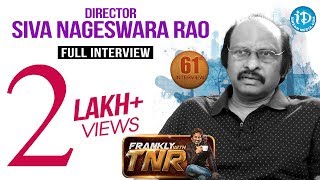Director Siva Nageswara Rao Exclusive Interview || Frankly With TNR #61 || Talking Movies || #382