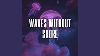 waves without shore