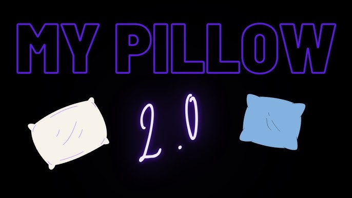 MyPillow 2.0