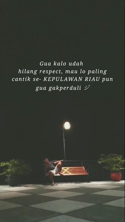 Story wa  30 detik hilang respect anak Riau