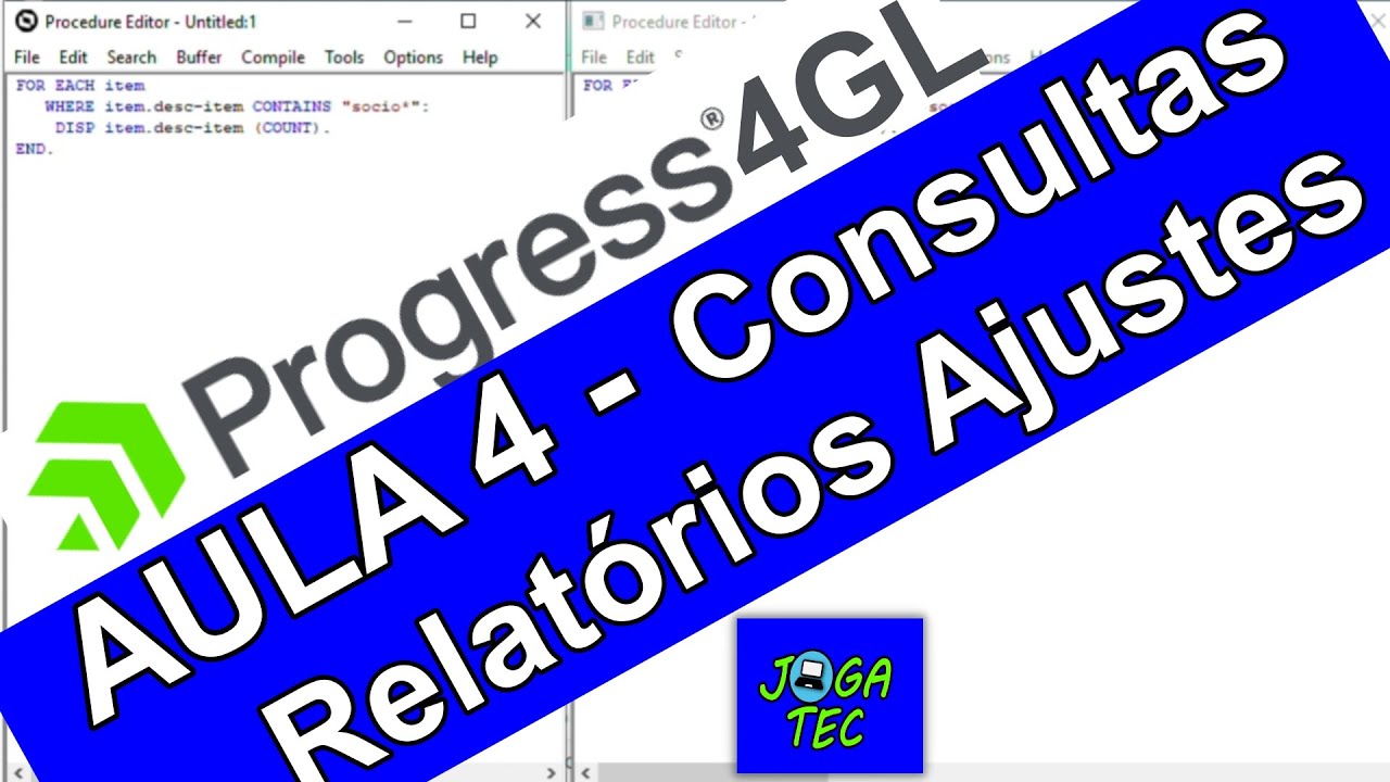 Aula 4 de 7 de PROGRESS 4GL para Consultas, Relatórios e Ajustes no ...