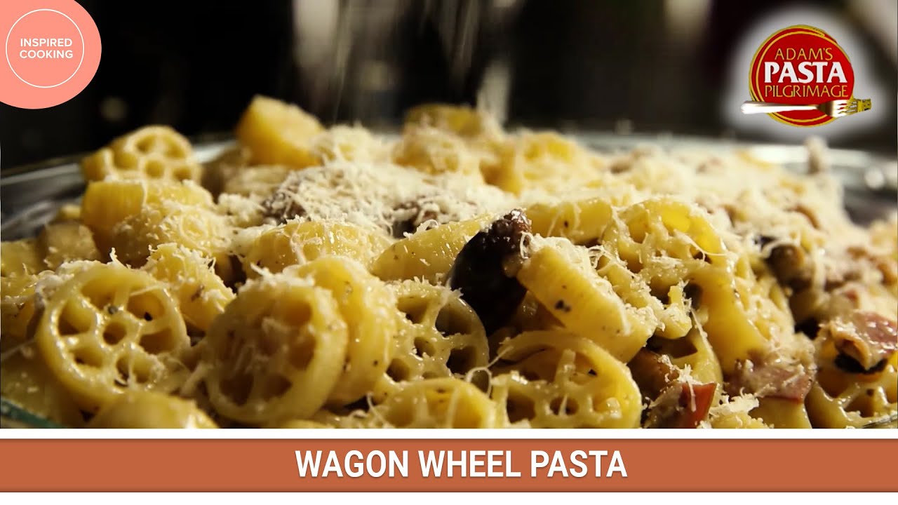 WAGON WHEEL PASTA Adam's Pasta Pilgrimage S1E10 YouTube