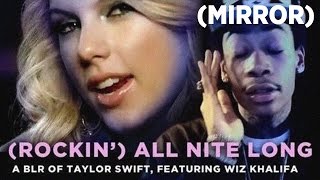 Celebrity "(Rockin') All Nite Long" — A Bad Lip Reading of Taylor Swift, featuring Wiz Khalifa (Mirror) Profile