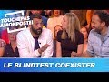 Le blind test   tpmp vs team coexister