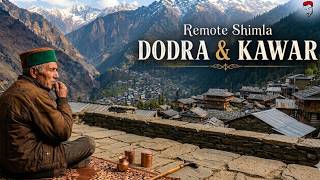 Dodra & Kawar | Remote Shimla - Inside Shimla’s Offbeat Villages
