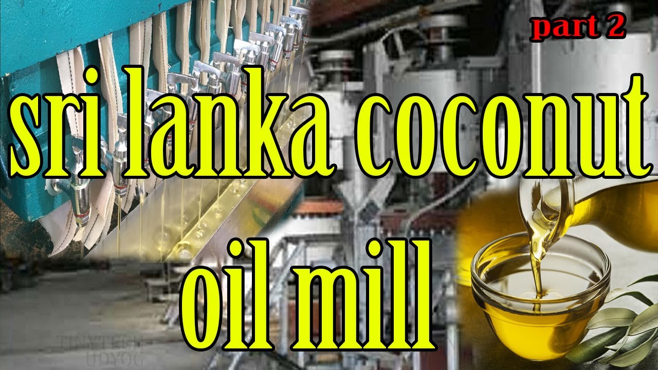 SRi Lanka coconut oil mill (part 2)