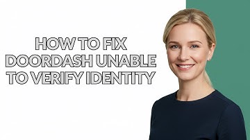 HOW TO FIX DOORDASH UNABLE TO VERIFY IDENTITY - Julia