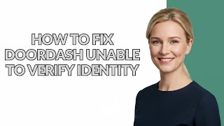 HOW TO FIX DOORDASH UNABLE TO VERIFY IDENTITY - Julia'sTutorials
