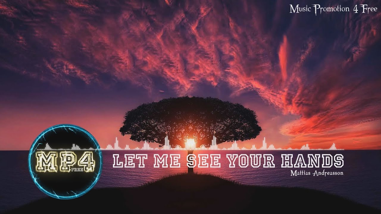 Let Me See Your Hands by Mattias Andreasson - [RnB Music]