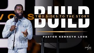 Evolve Church | Build - Two Sides of the Story | Pastor Kenneth Lock II