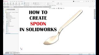 How to Create Spoon in SolidWorks | Surface Modeling | Boundary Surface & Thicken
