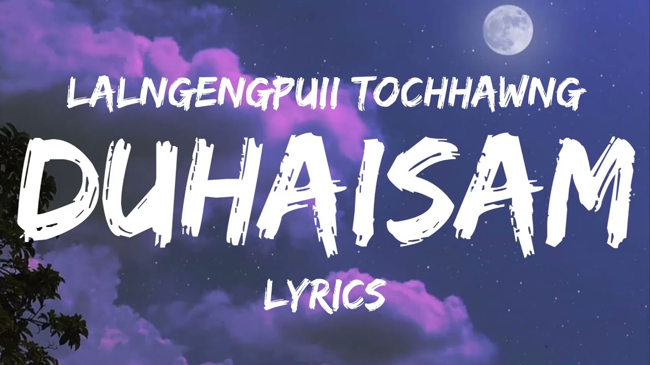 Lalngengpuii Tochhawng  Duhaisam Lyrics