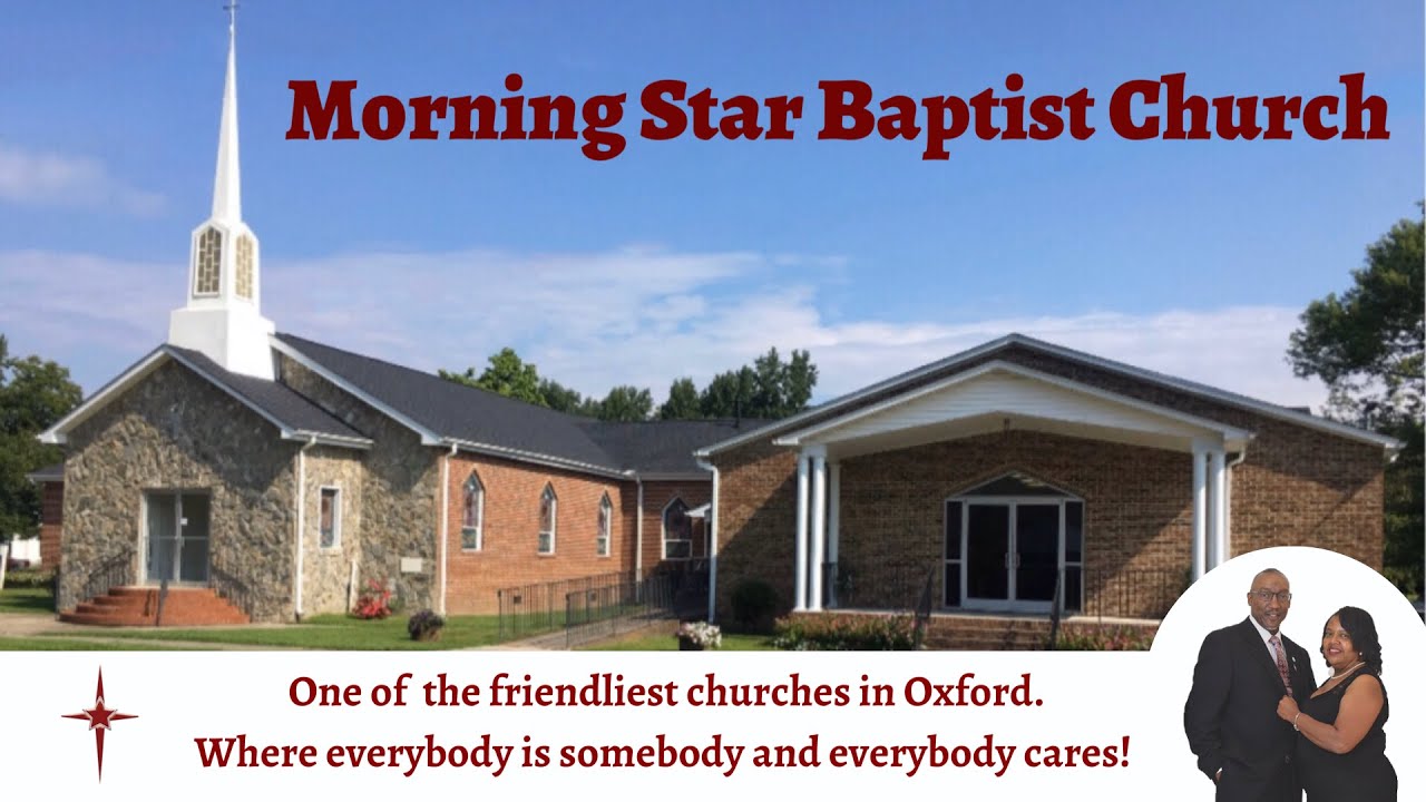 Morning Star Baptist Church in Oxford, NC " The Power of a Praying