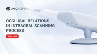 Oclussual Relations in Intraoral Scanning Process 🦷Uniqa Dental screenshot 3