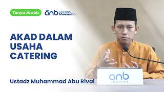 QnA SMA - Akad dalam Usaha Catering - Ustadz Muhammad Abu Rivai