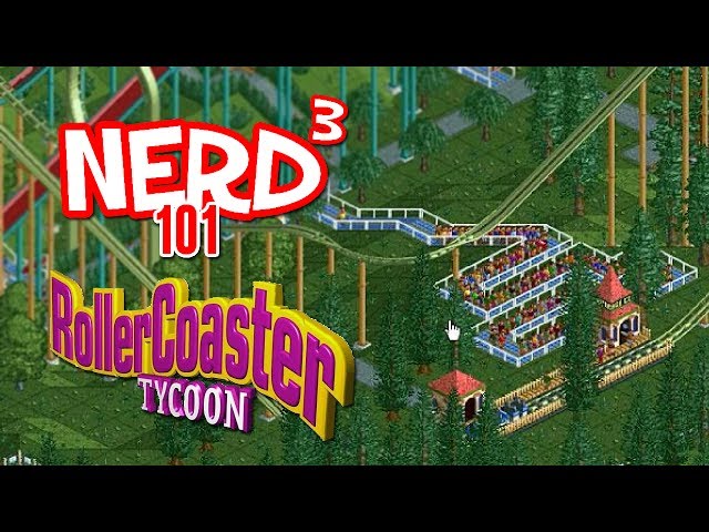 Nerd³ Plays RollerCoaster Tycoon 2 