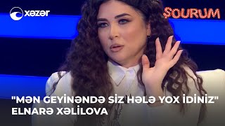 "Mən Geyinəndə Siz Hələ Yox İdiniz" Elnarə Xəlilova - Deyirlər Ki...