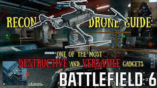 Recon Drone Full Guide: One of the Most Destructive and Versatile Gadgets in Battlefield 6!