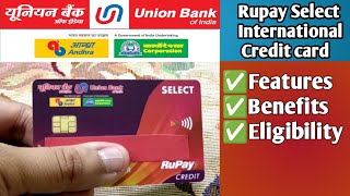 Union Bank of India rupay select international credit card - Features, Benefits and Eligibility