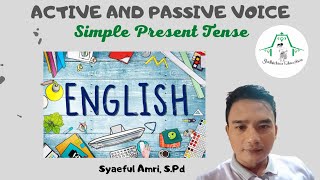 KALIMAT AKTIF DAN PASIF DALAM SIMPLE PRESENT TENSE