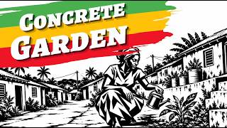 Concrete Garden – Echo Iyah (Lyric Video) | Roots Reggae