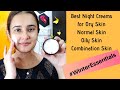 Best Night Creams For Dry , Normal, Oily, & Combination Skin / #WinterEssentials / SWATI BHAMBRA