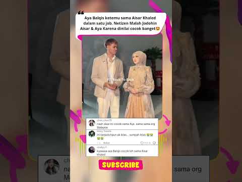 Aisar Khaled dan Aya Bilqis dijodohin  netizen #aisarkhaled #ayabilqis