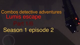 Combos Adventures Lumis Escape -H4O