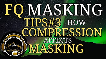 Frequency Masking Tips #3 - How Compression affects Masking