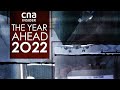 The Year Ahead 2022: World | CNA Correspondents