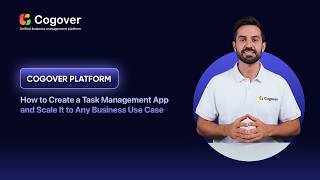 Cogover Platform | How to create a Task Management app and scale it to any business use case