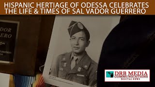 Hispanic Heritage of Odessa Celebrates the Life and Times of Salvador Guerrero