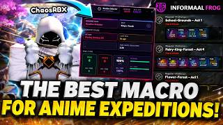 The Best Macro For Anime Expeditions  ( InformaalFrog )