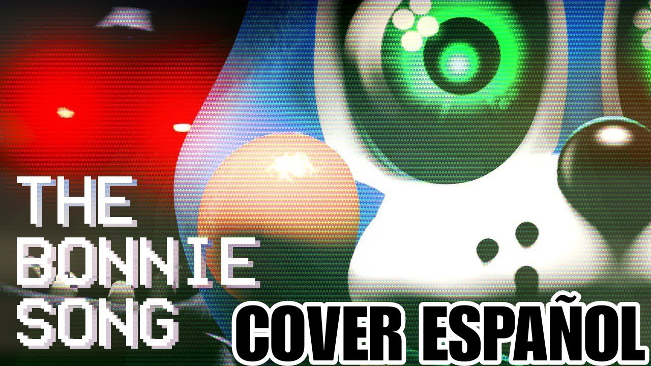 [SFM FNAF] The Bonnie Song - FNaF 2 Cover en Español por Josadrian [2020 REMAKE]